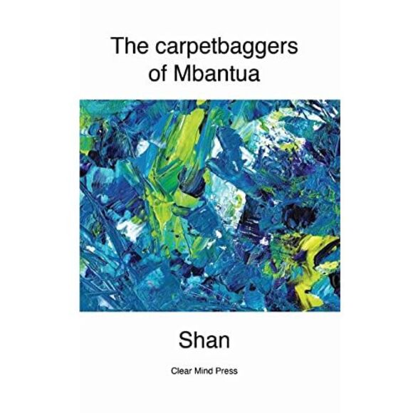 The Carpetbaggers of Mbantua -- Shan - Picture 2 of 2